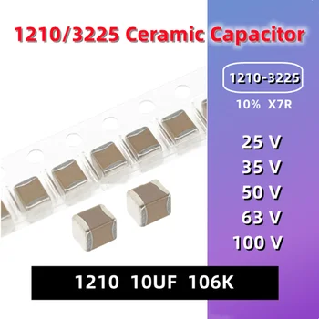 (10buc) 1210 3225 Condensator Ceramic SMD 1210 10UF 106K 25V/35V/50V/63V/100V 10% X7R Non-polaritate Chip Capacitate MLCC